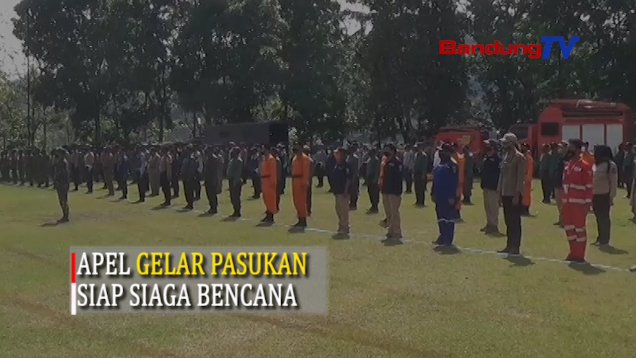 Apel Gelar Pasukan Siap Siaga Bencana | Bandung TV