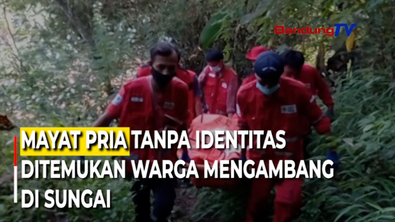 Mayat Pria Tanpa Identitas Ditemukan Warga Mengambang Di Sungai Bandung Tv